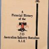 A Pictorial History of the 2/13th Australian Infantry Battalion