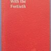With the Fortieth - Lieutenant Norman Meagher 40th Battalion AIF Abroad (1st Edition)
