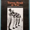 Torres Strait at War- A recollection of wartime experiences