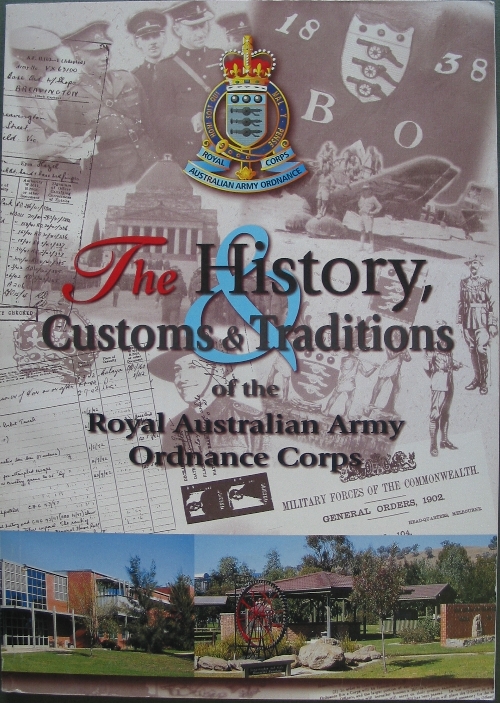 The History and Customs and of the Royal Australian Army Corps (1st Edition) – Welcome to Regimental Books