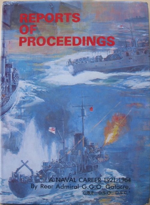Reports of Proceedings - A Naval Career 1921 - 1964