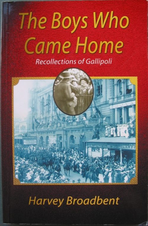 The Boys who came Home - Recollections of Gallipoli (2nd Edition)