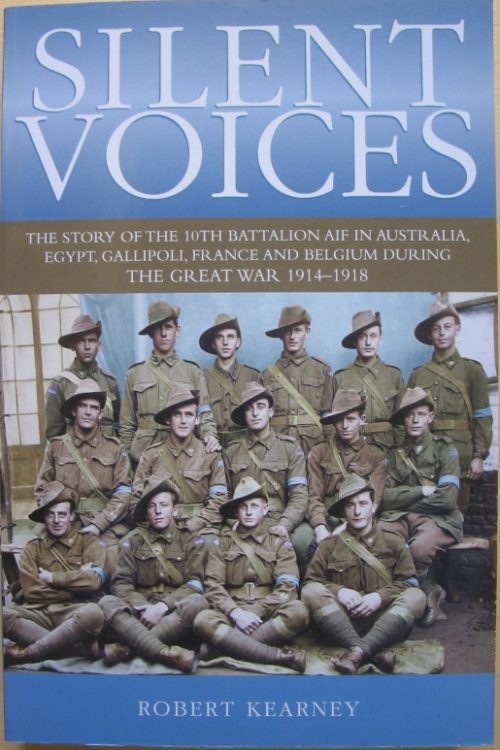 Silent Voices - The Story of the 10th Battalion AIF