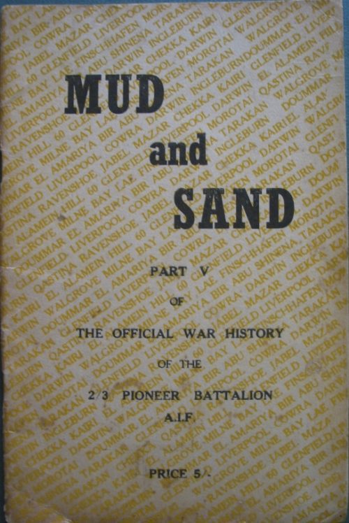Mud and Sand - Being the Official War History of the 2/3 Pioneer Battalion AIF - Part 5