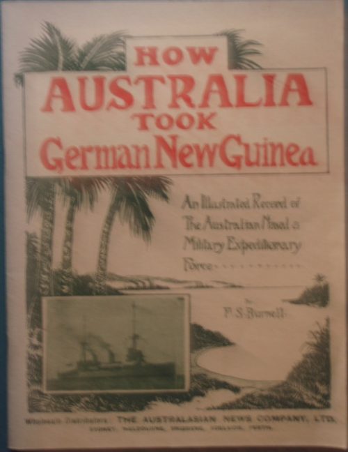 How Australia Took German New Guinea - An Illustrated Record (E-Book)