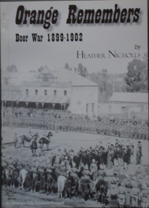 Orange Remembers - Boer War 1899 - 1902