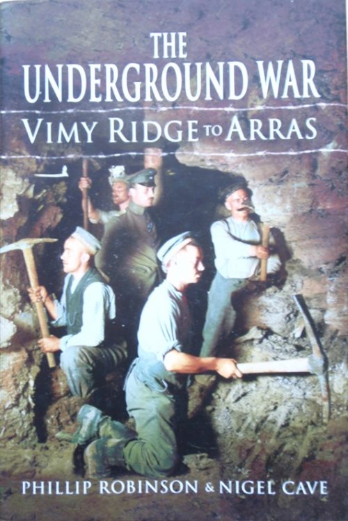 The Underground War - Vimy Ridge to Arras (2nd Edition)
