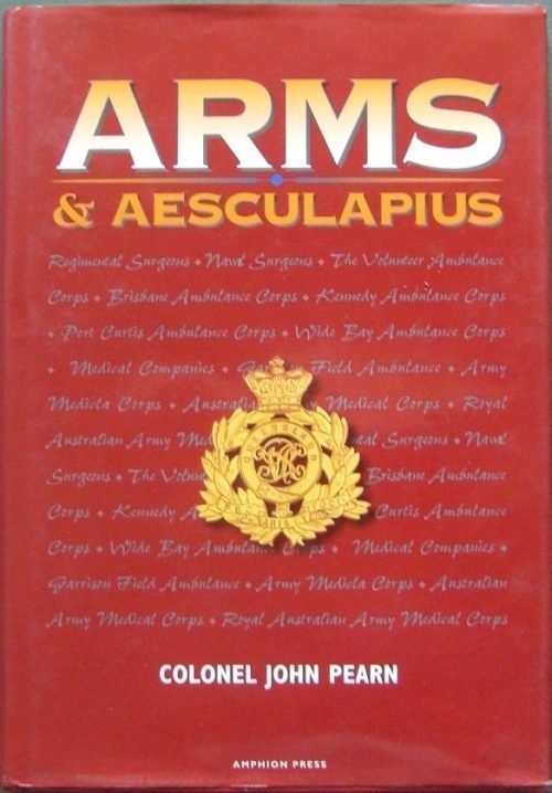 Arms and Aesculapius - Military Medicine in Pre-Federation Queensland