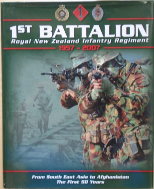 1st Battalion (Royal New Zealand Infantry Regiment) 1957 - 2007