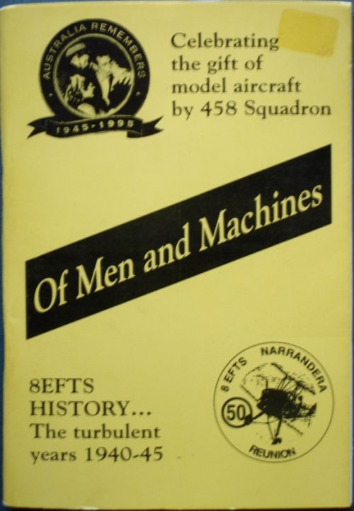 Of Men and Machines - 8EFTS History... The Turbulent Years 1940-45