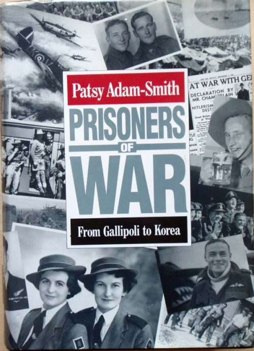 Prisoners of War -  From Gallipoli to Korea (Hard Cover)