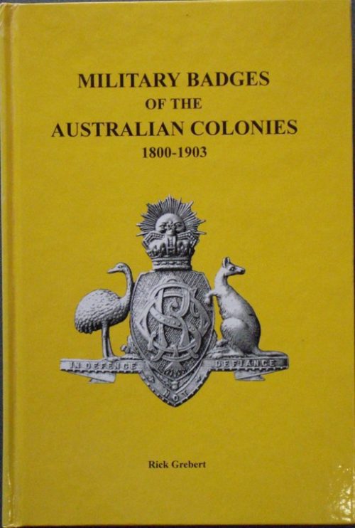 Military Badges of the Australian Colonies 1800 - 1903