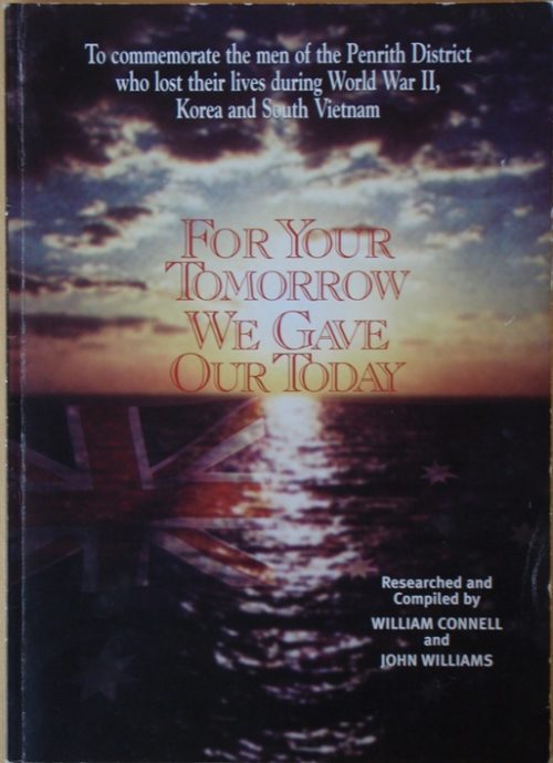 For Your Tomorrow, We Gave Our Today To Commemorate the men of the Penrith District