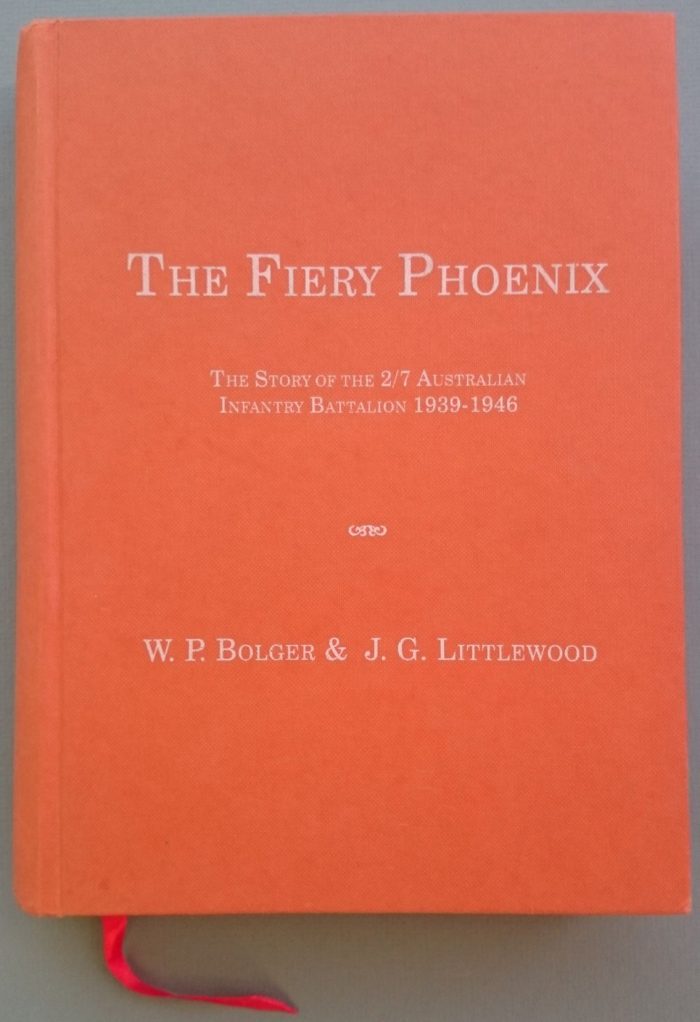 The Fiery Phoenix - The Story of the 2/7 Australian Infantry Battalion (2nd Edition)